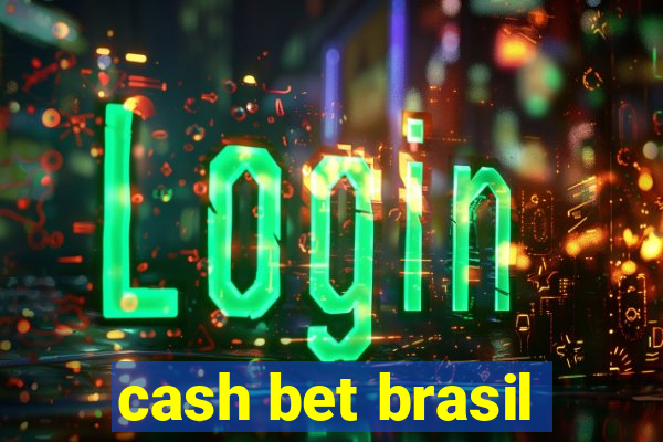 cash bet brasil